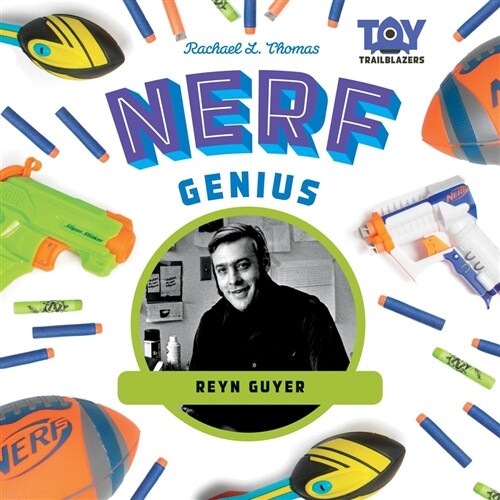 Nerf Genius: Reyn Guyer (Library Binding)