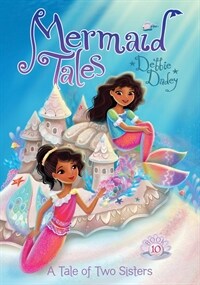 A Tale of Two Sisters: Book 10 (Library Binding)