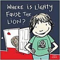 Where is Lighty Faust the Lion? (Hardcover)