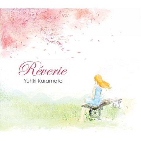 Yuhki Kuramoto - Reverie : 꿈의 창가에서