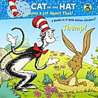 Thump!/The Lost Egg (Dr. Seuss/The Cat in the Hat Knows a Lot about That!) (Paperback)
