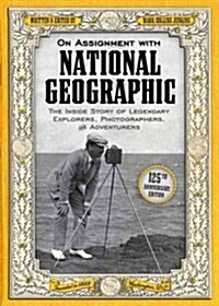 [중고] On Assignment with National Geographic: The Inside Story of Legendary Explorers, Photographers, and Adventurers (Paperback)