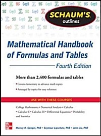 Schaums Outline of Mathematical Handbook of Formulas and Tables, 4th Edition: 2,400 Formulas + Tables (Paperback, 4)