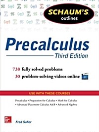 Schaums Outline of Precalculus, 3rd Edition: 738 Solved Problems + 30 Videos (Paperback, 3)