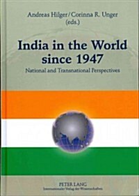 India in the World Since 1947: National and Transnational Perspectives (Hardcover)