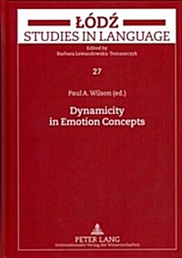 Dynamicity in Emotion Concepts (Hardcover)