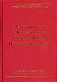 Detention and Occupation in International Humanitarian Law (Hardcover)