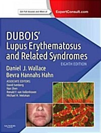 Dubois Lupus Erythematosus and Related Syndromes : Expert Consult - Online and Print (Hardcover, 8 Revised edition)