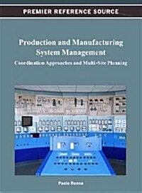 Production and Manufacturing System Management: Coordination Approaches and Multi-Site Planning (Hardcover)