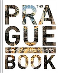 Prague Book: Highlights of a Fascinating City (Hardcover)