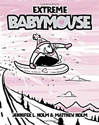 Babymouse #17: Extreme Babymouse (Paperback)
