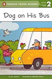 Dog on His Bus (Prebound, Turtleback Scho)