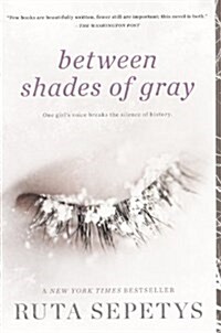 Between Shades of Gray (Prebound, Bound for Schoo)