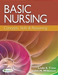 Basic Nursing: Concepts, Skills & Reasoning (Hardcover)