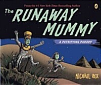 Runaway Mummy: A Petrifying Parody (Prebound, Bound for Schoo)
