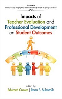 Impacts of Teacher Evaluation and Professional Development on Student Outcomes (Hc) (Hardcover, New)