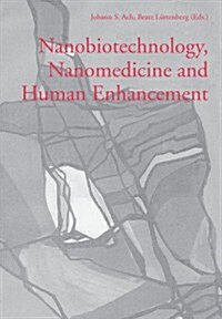 Nanobiotechnology, Nanomedicine and Human Enhancement, 7 (Paperback)