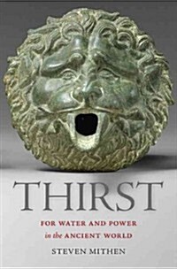 Thirst: Water and Power in the Ancient World (Hardcover)