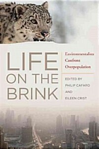 Life on the Brink: Environmentalists Confront Overpopulation (Hardcover)