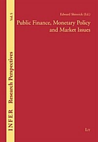 Public Finance, Monetary Policy and Market Issues, 5 (Paperback)