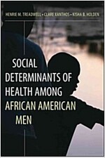 Social Determinants of Health Among African-American Men (Paperback)