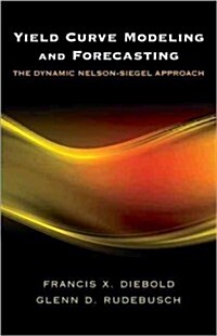 Yield Curve Modeling and Forecasting: The Dynamic Nelson-Siegel Approach (Hardcover, New)