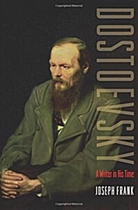 Dostoevsky: A Writer in His Time (Paperback)