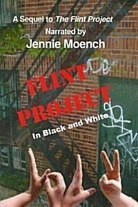 Flint Project, Black and White (Paperback)