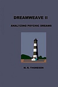 Dreamweave II, Analyzing Psychic Dreams (Paperback)