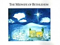 The Midwife of Bethlehem (Paperback)