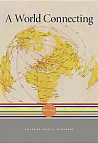 A World Connecting: 1870-1945 (Hardcover)
