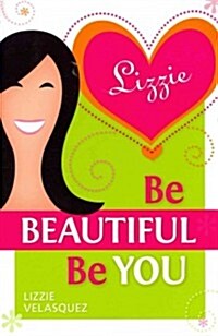 Be Beautiful, Be You (Paperback)