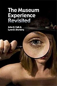 The Museum Experience Revisited (Paperback)