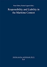 Responsibility and Liability in the Maritime Context, 16 (Paperback)