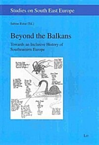 Beyond the Balkans, 10: Towards an Inclusive History of Southeastern Europe (Paperback)