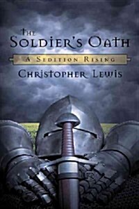 The Soldiers Oath: A Sedition Rising (Hardcover)