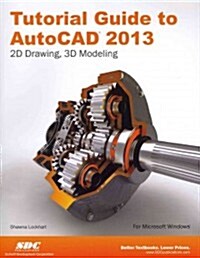 Tutorial Guide to AutoCAD 2013 (Paperback)