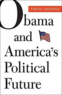 Obama and Americas Political Future (Hardcover, SEW)