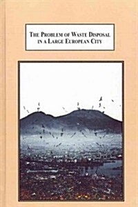 The Problem of Waste Disposal in a Large European City (Hardcover)
