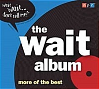 The Wait Album: More of the Best (Audio CD)