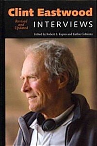 Clint Eastwood: Interviews, Revised and Updated (Hardcover, 2, Revised and Upd)
