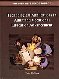 Technological Applications in Adult and Vocational Education Advancement (Hardcover)