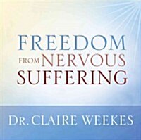 Freedom from Nervous Suffering: Overcome Fear & Anxiety (Audio CD)