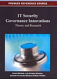 It Security Governance Innovations: Theory and Research (Hardcover)