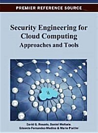 Security Engineering for Cloud Computing: Approaches and Tools (Hardcover)