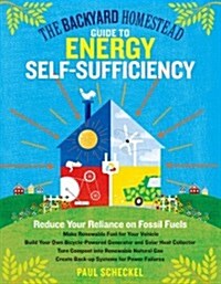 The Homeowners Energy Handbook: Your Guide to Getting Off the Grid (Paperback)