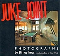 Juke Joint: Photographs (Hardcover)