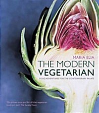 The Modern Vegetarian: Food Adventures for the Contemporary Palate (Paperback)