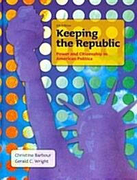 Keeping the Republic, 5th Ed. + Winning in 2012 + Electronic Edition (Hardcover, 5th, PCK)