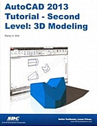 AutoCAD 2013 Tutorial, Second Level (Paperback)